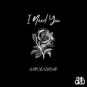 I Need You (Explicit)