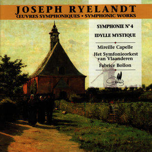 Ryelandt: Symphonie No. 4 en mi B Mineur - Idylle Mystique