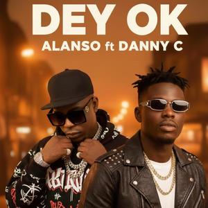 DEY OK (feat. DANNY C)