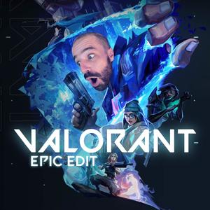 Valorant Epic Edit