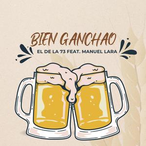 Bien Ganchao . (feat. Manuel Lara) (Explicit)