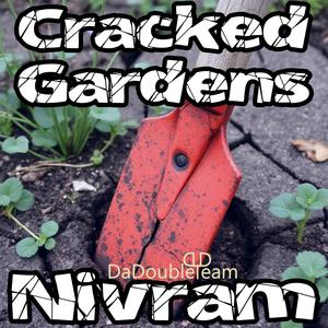 Cracked Gardens (Explicit)