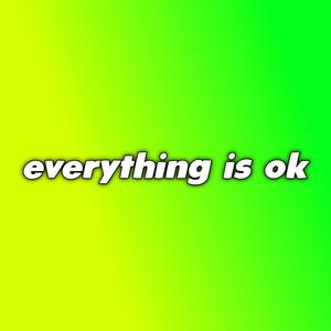 everything is ok