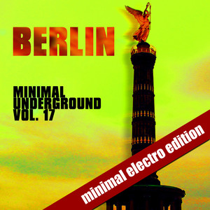 Berlin Minimal Underground (Vol. 17)