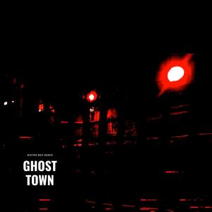 Ghost Town (Bistro Boy Remix)
