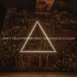 Don’t Touch Herrr! (Explicit)