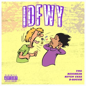 I.D.F.W.Y(feat. D-Rough & Yng) (Explicit)