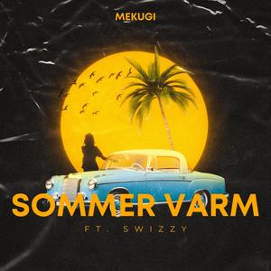 SOMMER VARM (feat. SwiZzy) [Explicit]