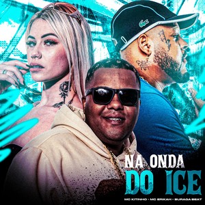 NA ONDA DO ICE (Explicit)