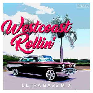 westcoastrollinultrabassmixexplicit