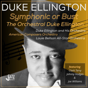 Symphonic or Bust: The Orchestral Duke Ellington