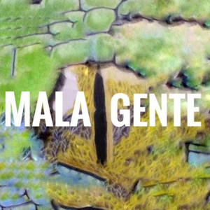 Mala Gente
