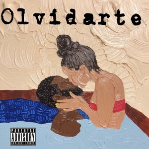 Olvidarte (Explicit)