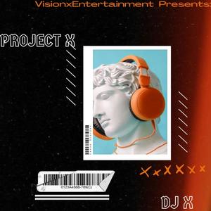 Project X (Explicit)