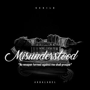 Misunderstood (Explicit)