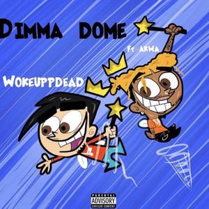 Dimma Dome (feat. AKWA) (Explicit)