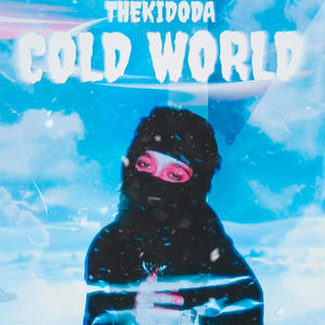 Cold World (feat. Treyst) [Explicit]