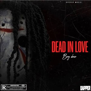 Dead In Love (Explicit)