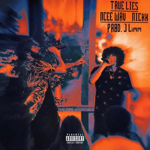 True Lies (feat. Nickk) (Explicit)