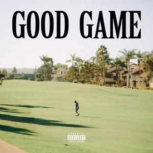 Good Game (Explicit)