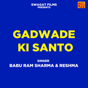 Gadwade Ki Santo