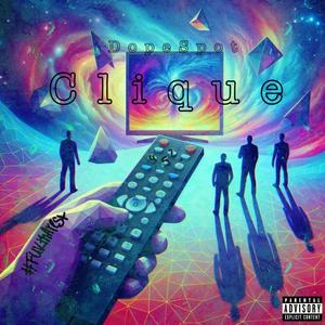 Clique (feat. Young Juice The Gas Man, drummerchance, O.D, GMXYNE & Pxssioneye) [Explicit]