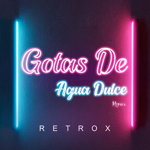 Gotas De Agua Dulce (Remix)