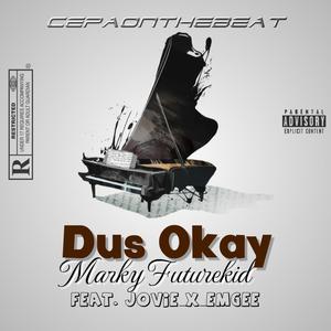Dus Okay (feat. Jovie & EmGee)