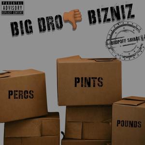 Big Drop Bizniz (Explicit)