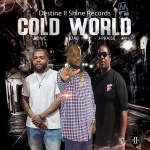 Cold World (feat. J-Praise & Ron C)