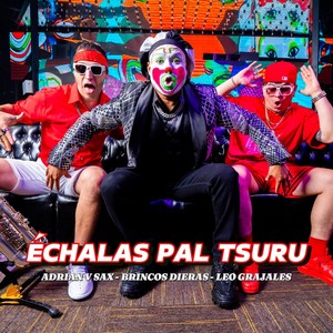 Échalas Pal Tsuru (Explicit)