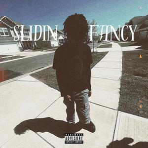 Slidin Fancy (Explicit)