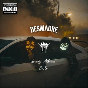 Desmadre (feat. B-Lo) (Explicit)