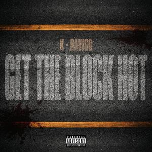 GET THE BLOCK HOT (Explicit)