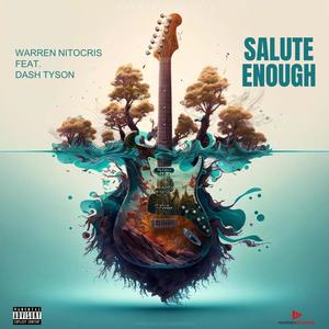 SALUTE ENOUGH (feat. Dash Tyson) [Explicit]