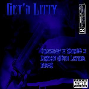 Get's Litty (feat. 16th Letter Boyss & Yako18) [Explicit]