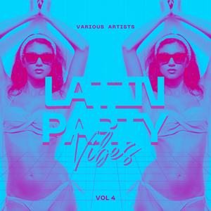 Latin Party Vibes, Vol. 4 (Explicit)