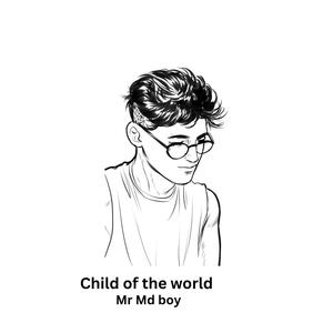 Child of the world (Explicit)