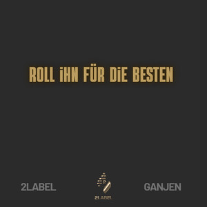 Roll Ihn Für Die Besten (Explicit)
