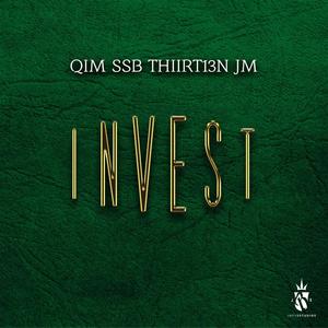 Invest (feat. Thiirt13n & JM Fuego)