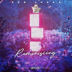 Reminiscing (Explicit)