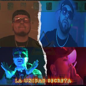 La Unidad Secreta (feat. El Leño, Master Angel & Marcko Garcia) (Explicit)