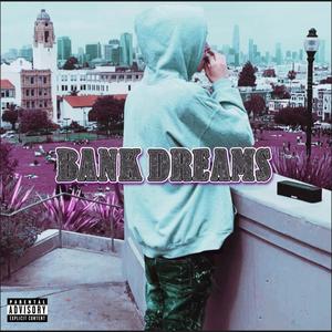 Bank Dreams (Explicit)