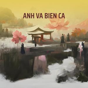 ANH VA BIEN CA