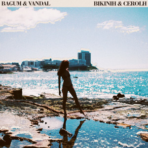 BIKINIH & CEROLH (Explicit)