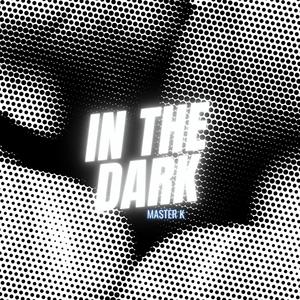 In The Dark