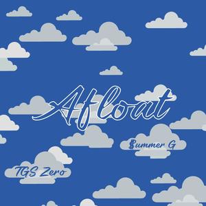 Afloat (feat. $ummer G) [Explicit]