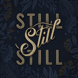 Still, Still, Still