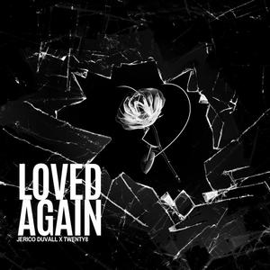 Loved Again (feat. Twenty8) [Explicit]