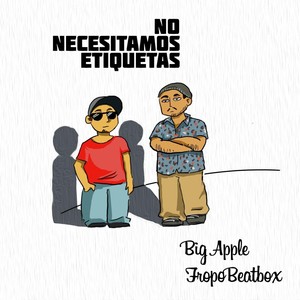 No Necesitamos Etiquetas (feat. FropoBeatbox)